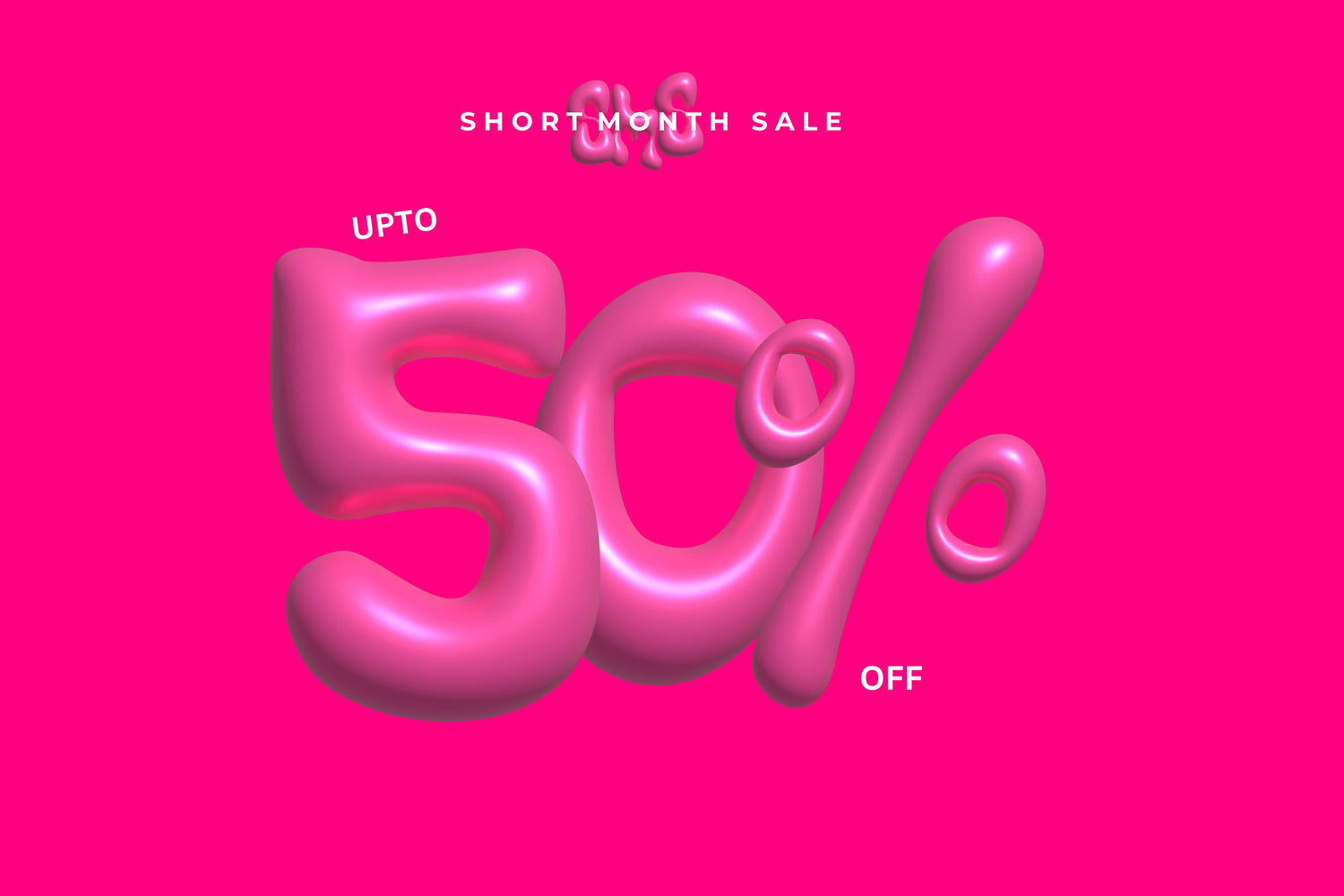 SHORT MONTH SALE